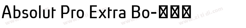 Absolut Pro Extra Bo字体转换 Absolut Pro Extra Bo字体转换